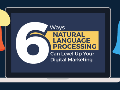 [Banner] 6 Ways Natural Language Processing Can Level Up Your Digital Marketing